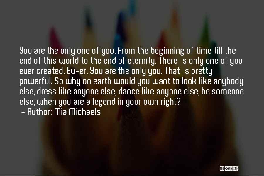 In The End You're On Your Own Quotes By Mia Michaels