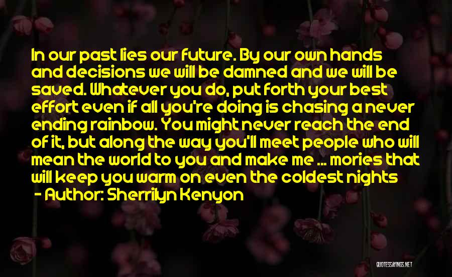 In The End You're On Your Own Quotes By Sherrilyn Kenyon