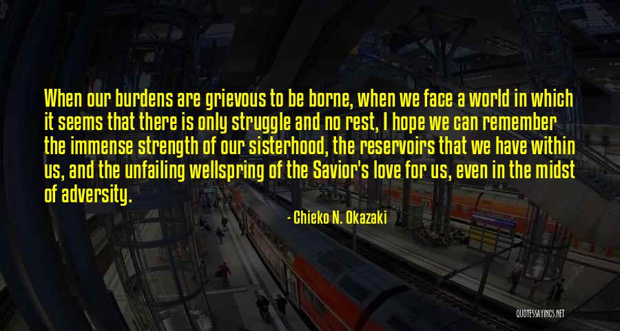 In The Face Of Adversity Quotes By Chieko N. Okazaki In The Face Of Adversity Quotes By Chieko N. Okazaki