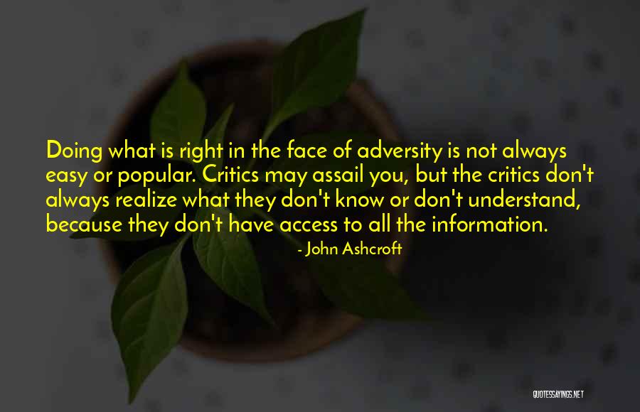 In The Face Of Adversity Quotes By John Ashcroft In The Face Of Adversity Quotes By John Ashcroft