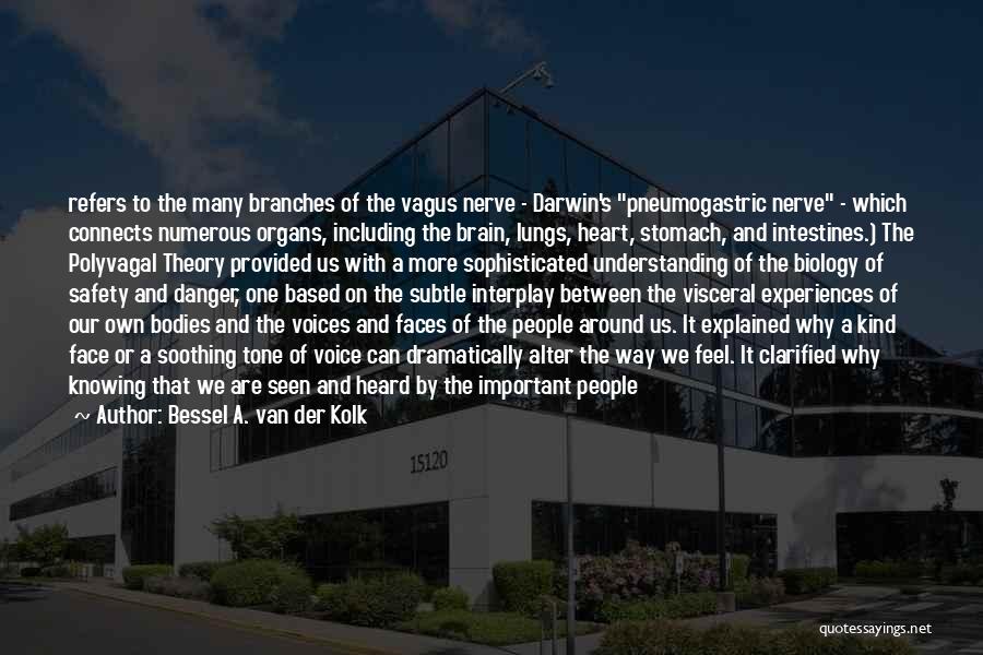 In The Face Of Danger Quotes By Bessel A. Van Der Kolk