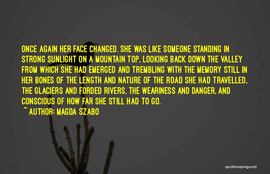 In The Face Of Danger Quotes By Magda Szabo