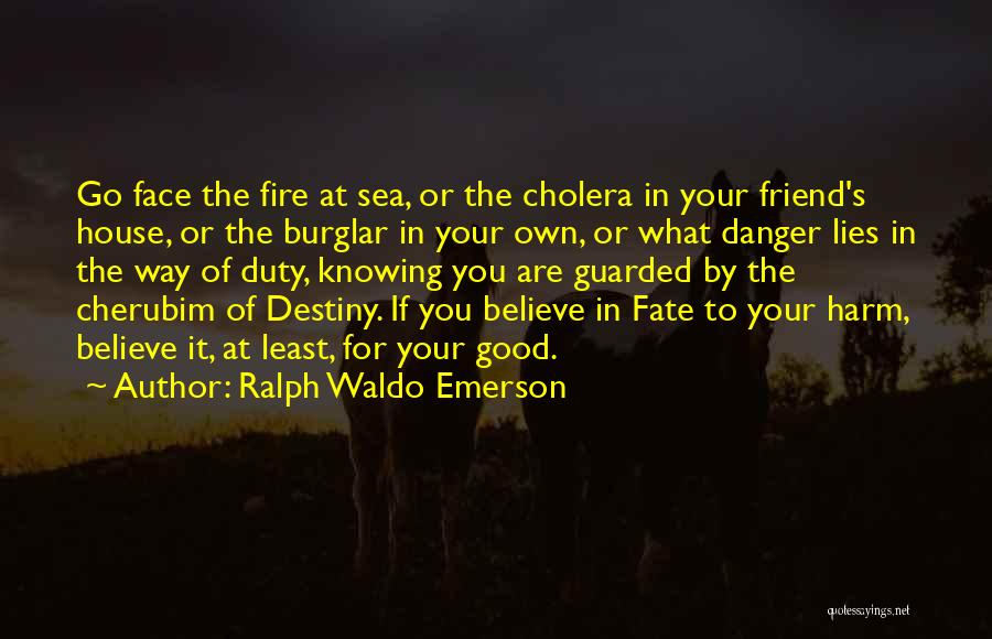 In The Face Of Danger Quotes By Ralph Waldo Emerson