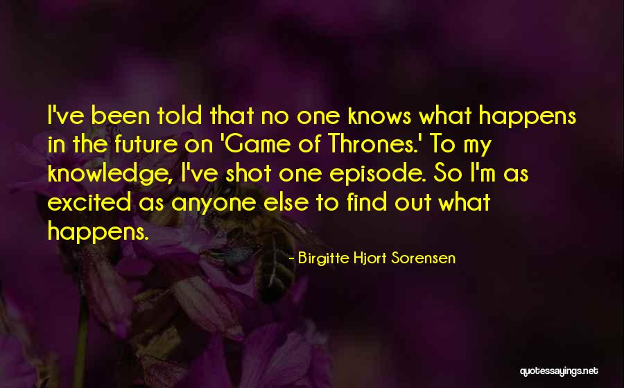 In The Game Of Thrones Quotes By Birgitte Hjort Sorensen In The Game Of Thrones Quotes By Birgitte Hjort Sorensen