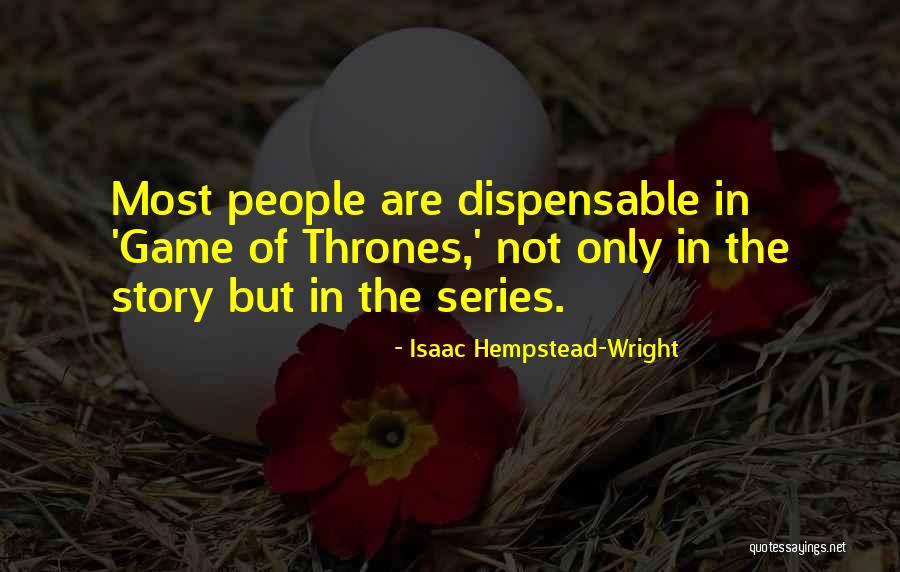 In The Game Of Thrones Quotes By Isaac Hempstead-Wright In The Game Of Thrones Quotes By Isaac Hempstead-Wright