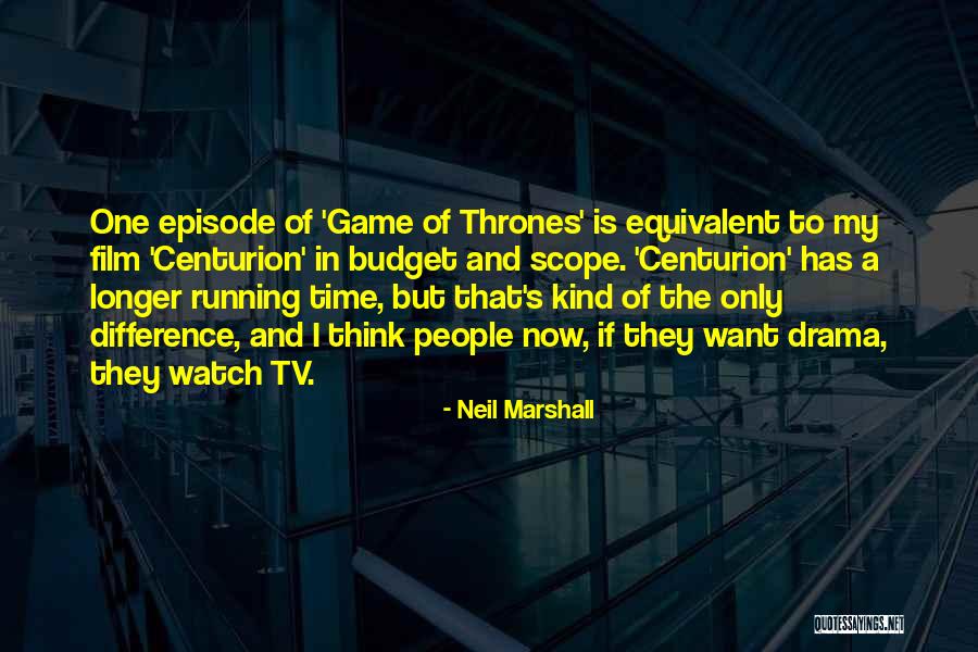 In The Game Of Thrones Quotes By Neil Marshall In The Game Of Thrones Quotes By Neil Marshall