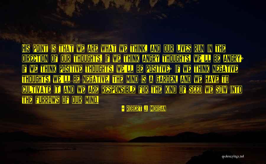 In The Garden Of Thoughts Quotes By Robert J. Morgan In The Garden Of Thoughts Quotes By Robert J. Morgan