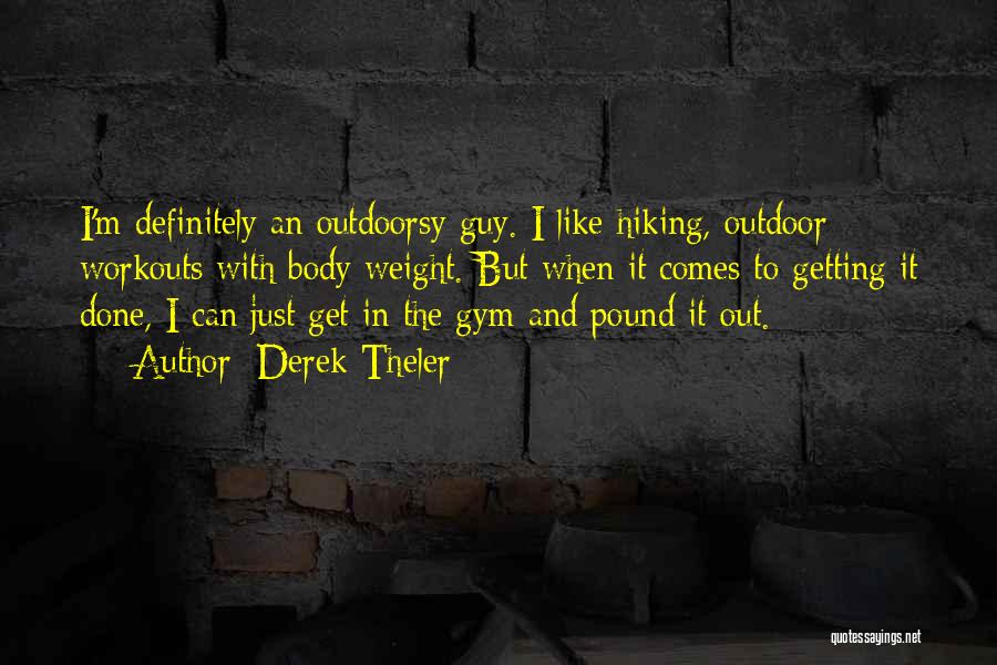 In The Gym Quotes By Derek Theler