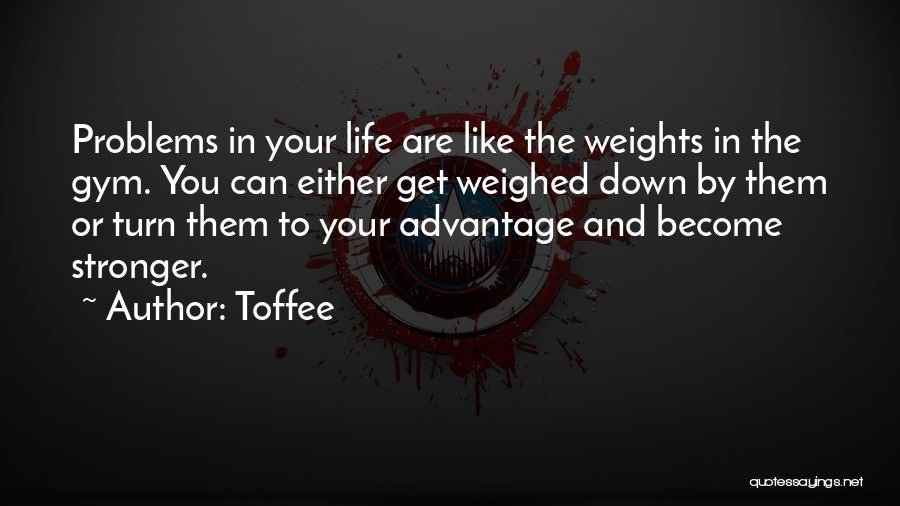 In The Gym Quotes By Toffee