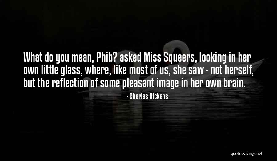 In The Looking Glass Quotes By Charles Dickens In The Looking Glass Quotes By Charles Dickens