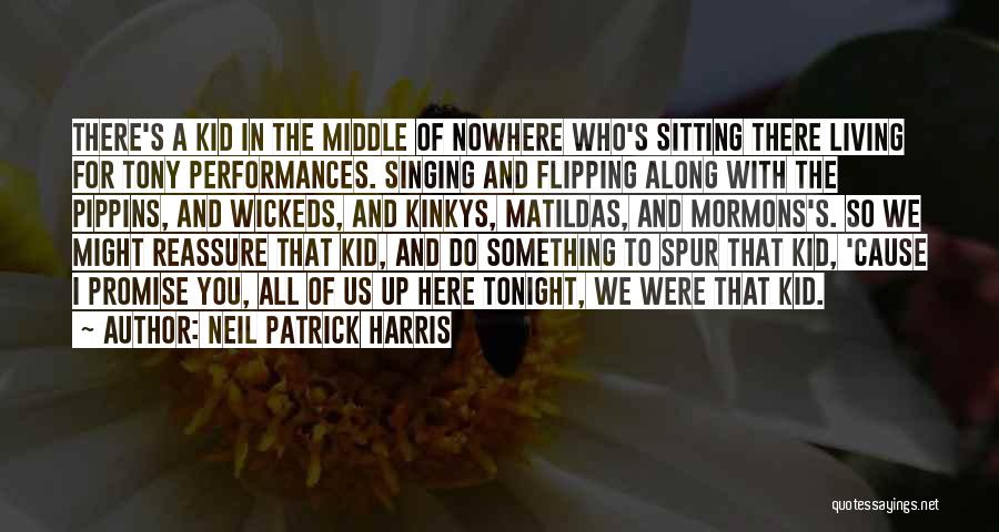 In The Middle Of Nowhere Quotes By Neil Patrick Harris