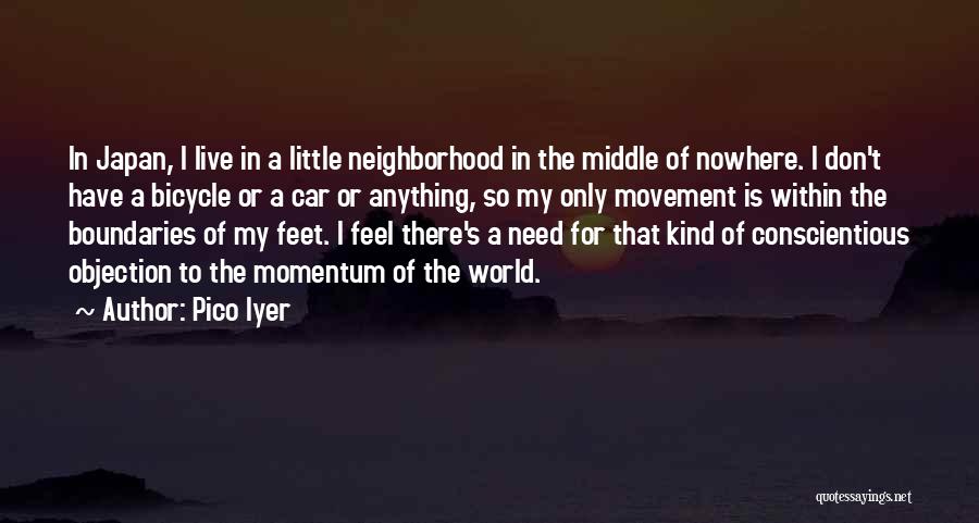 In The Middle Of Nowhere Quotes By Pico Iyer