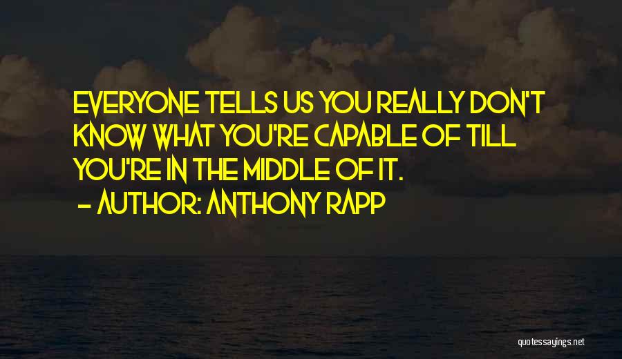 In The Middle Of Quotes By Anthony Rapp