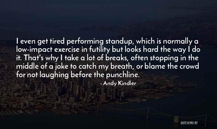 In The Middle Of The Crowd Quotes By Andy Kindler