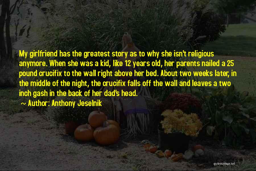 In The Middle Of The Night Quotes By Anthony Jeselnik