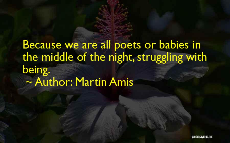 In The Middle Of The Night Quotes By Martin Amis