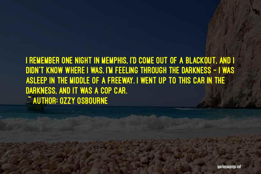 In The Middle Of The Night Quotes By Ozzy Osbourne