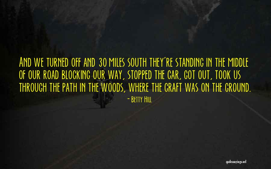 In The Middle Of The Road Quotes By Betty Hill