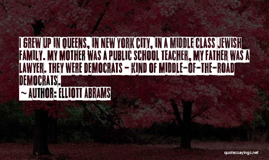 In The Middle Of The Road Quotes By Elliott Abrams