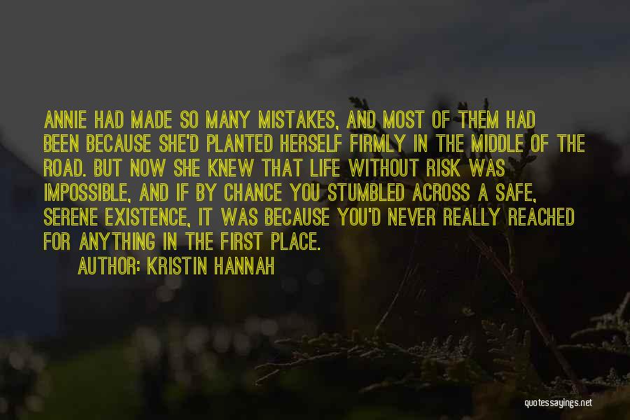 In The Middle Of The Road Quotes By Kristin Hannah