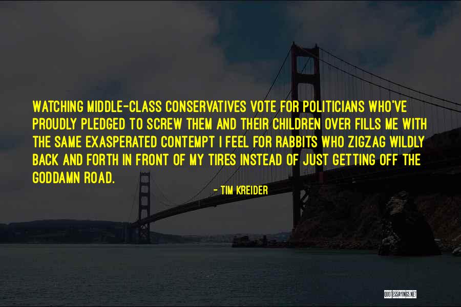 In The Middle Of The Road Quotes By Tim Kreider