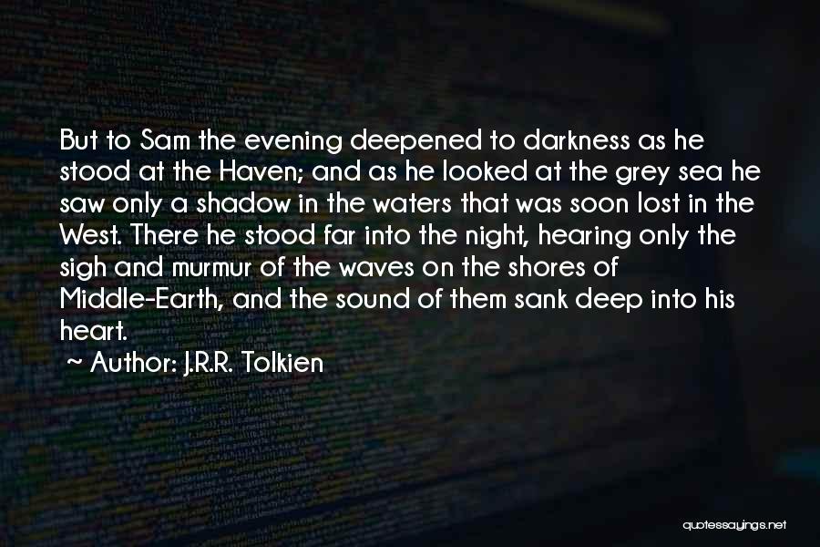 In The Middle Of The Sea Quotes By J.R.R. Tolkien