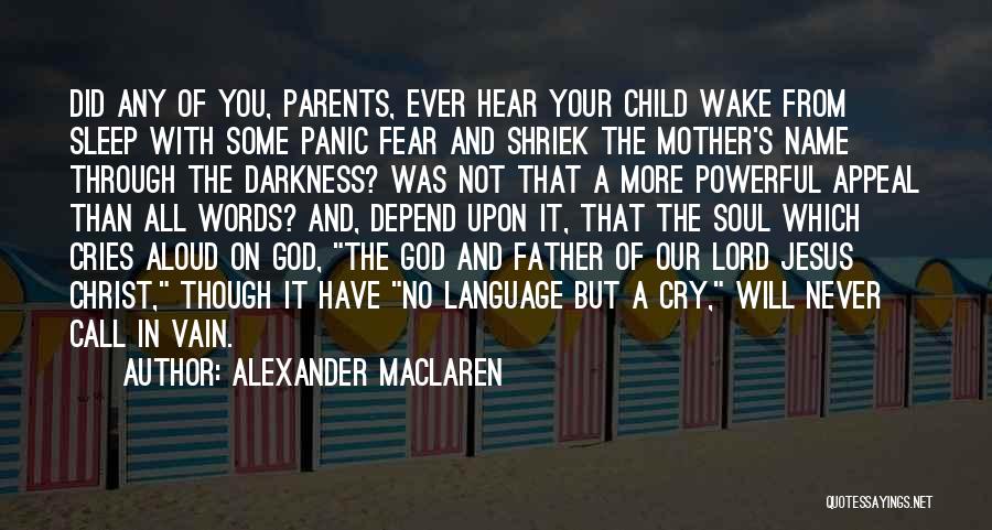 In The Name Of Our Father Quotes By Alexander MacLaren