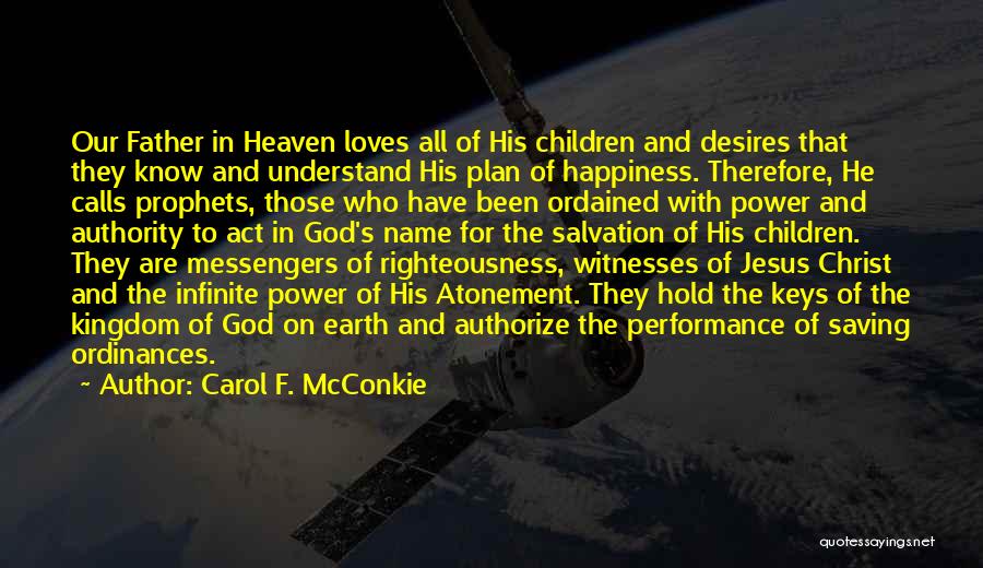 In The Name Of Our Father Quotes By Carol F. McConkie