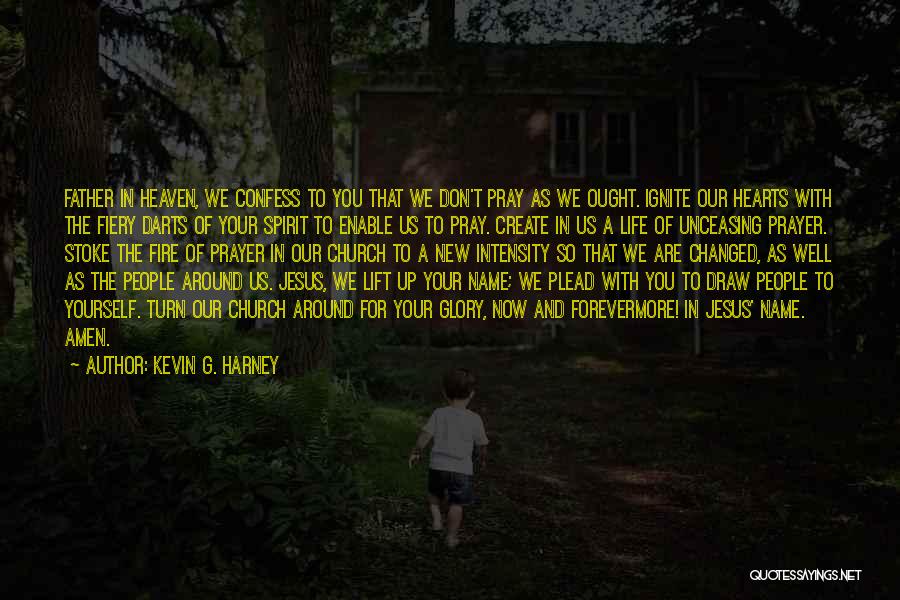 In The Name Of Our Father Quotes By Kevin G. Harney