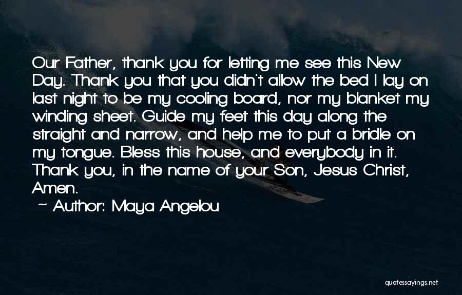 In The Name Of Our Father Quotes By Maya Angelou