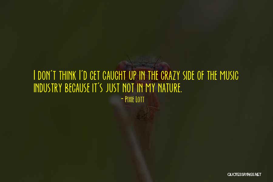 In The Nature Quotes By Pixie Lott In The Nature Quotes By Pixie Lott