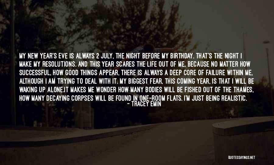 In The New Year Quotes By Tracey Emin In The New Year Quotes By Tracey Emin