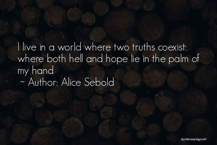 In The Palm Of My Hand Quotes By Alice Sebold