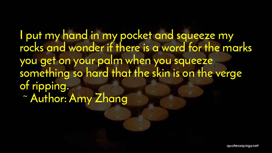 In The Palm Of My Hand Quotes By Amy Zhang