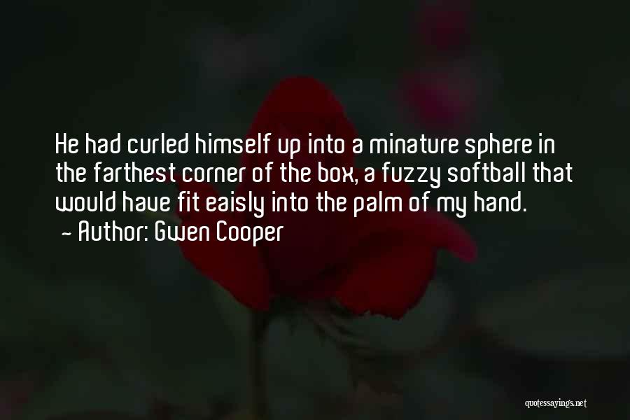 In The Palm Of My Hand Quotes By Gwen Cooper