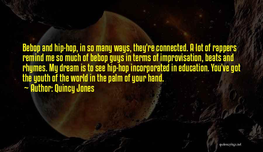 In The Palm Of My Hand Quotes By Quincy Jones