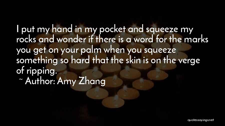 In The Palm Of Your Hand Quotes By Amy Zhang