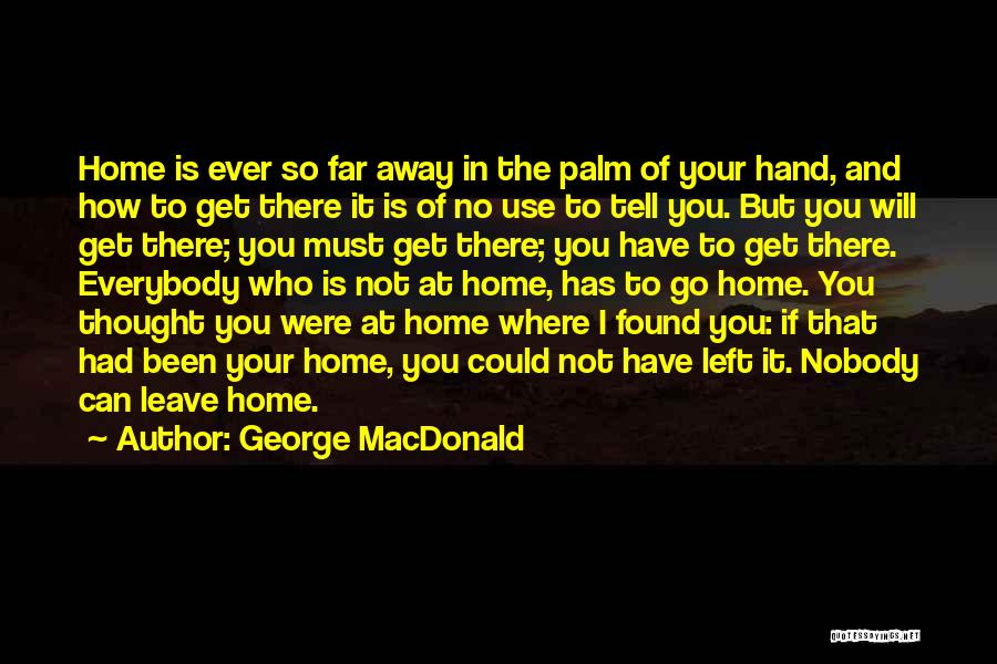 In The Palm Of Your Hand Quotes By George MacDonald