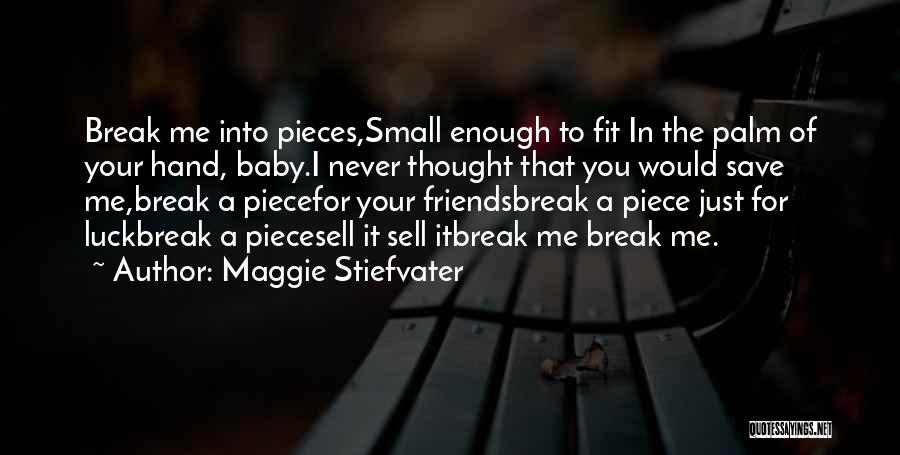 In The Palm Of Your Hand Quotes By Maggie Stiefvater