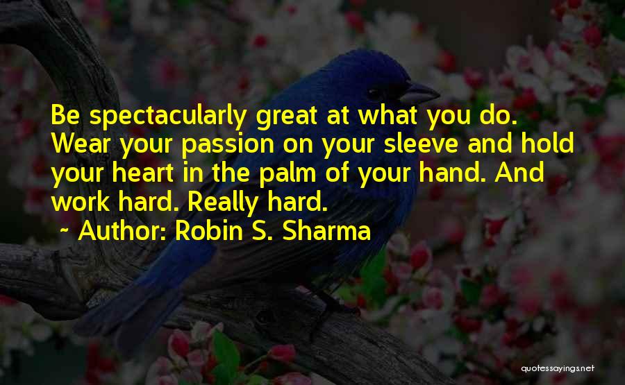 In The Palm Of Your Hand Quotes By Robin S. Sharma