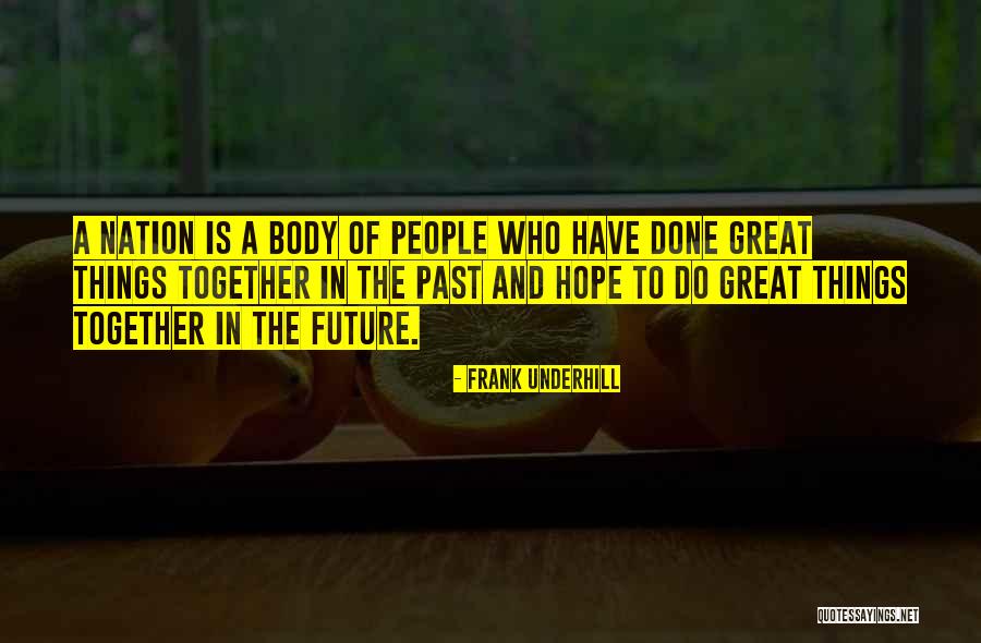 In The Past Quotes By Frank Underhill In The Past Quotes By Frank Underhill