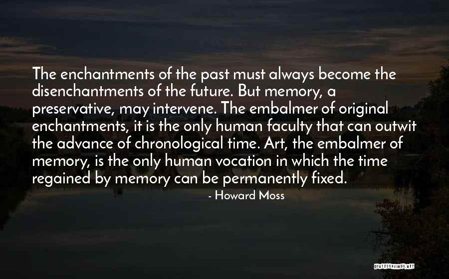 In The Past Quotes By Howard Moss In The Past Quotes By Howard Moss