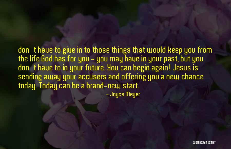 In The Past Quotes By Joyce Meyer