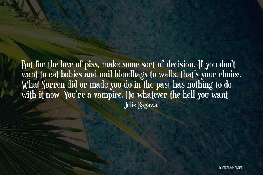 In The Past Quotes By Julie Kagawa