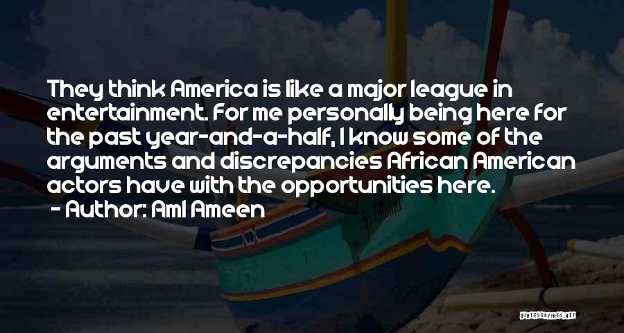 In The Past Year Quotes By Aml Ameen