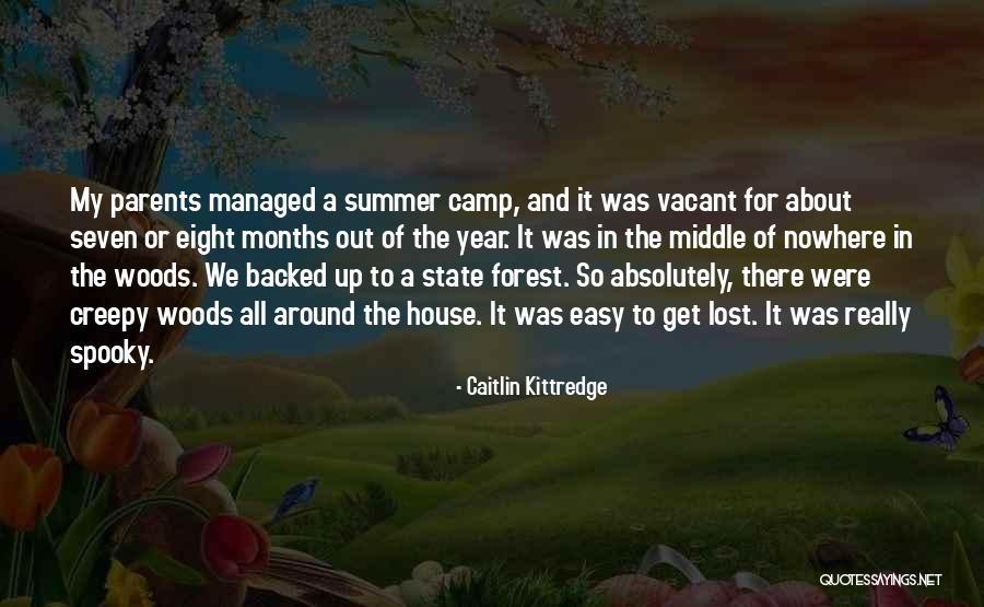In The Seven Woods Quotes By Caitlin Kittredge In The Seven Woods Quotes By Caitlin Kittredge