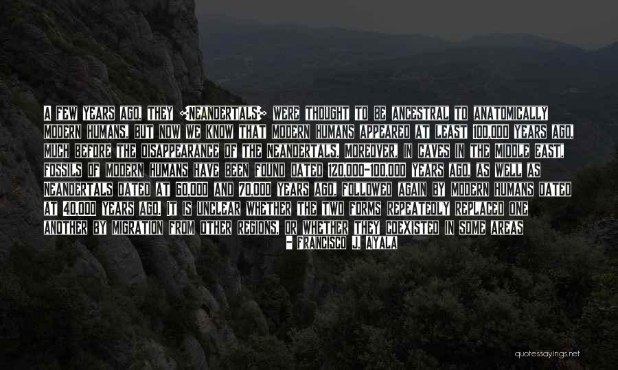 In The Seven Woods Quotes By Francisco J. Ayala In The Seven Woods Quotes By Francisco J. Ayala