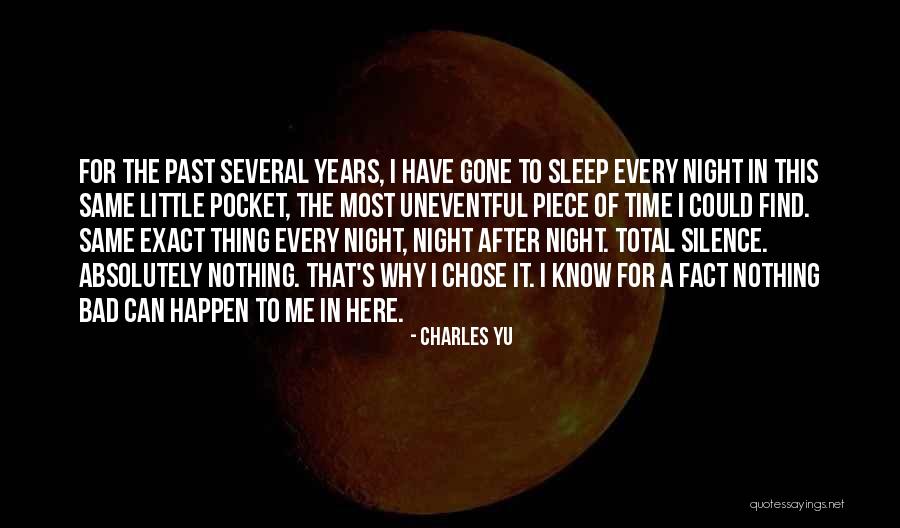 In The Silence Of The Night Quotes By Charles Yu