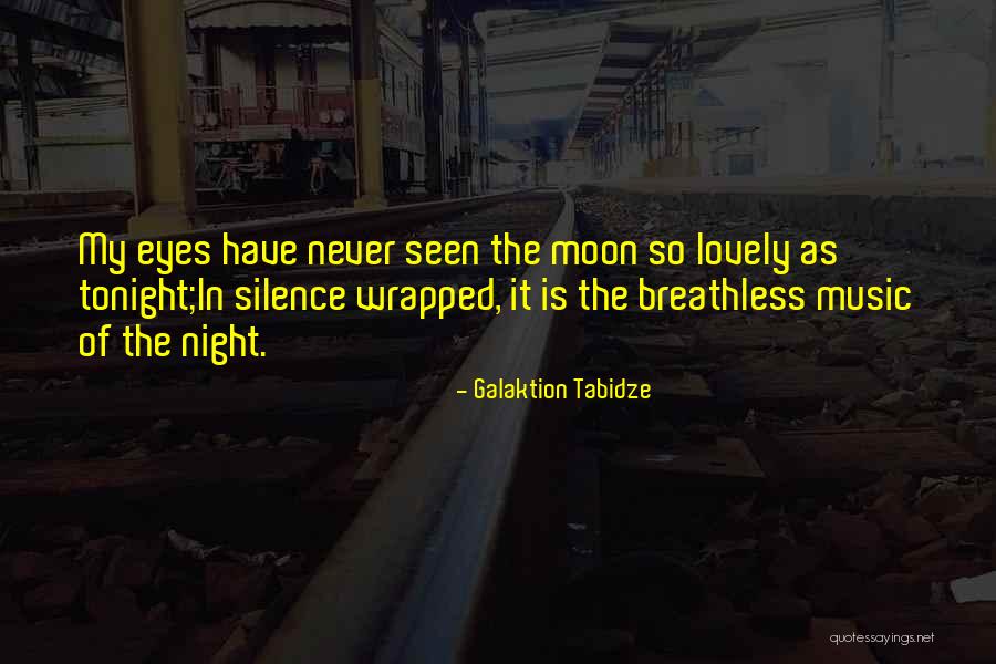 In The Silence Of The Night Quotes By Galaktion Tabidze