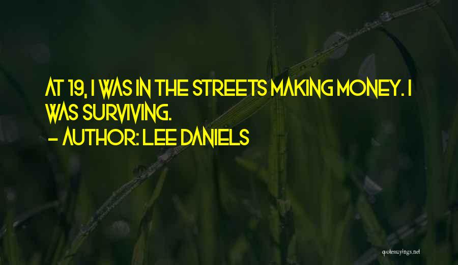 In The Streets Quotes By Lee Daniels